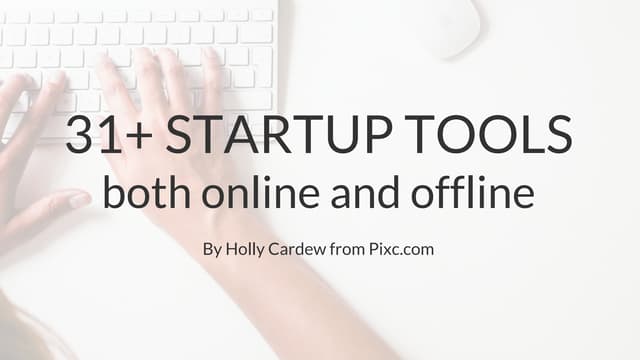 31+ Startup Tools, Both Online & Offline