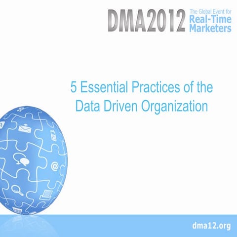 5 Essential Practices for the Data Driven Organization