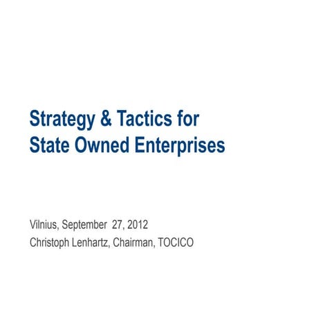 Strategy & Tactics for State Owned Enterprises. Christoph Lenhartz