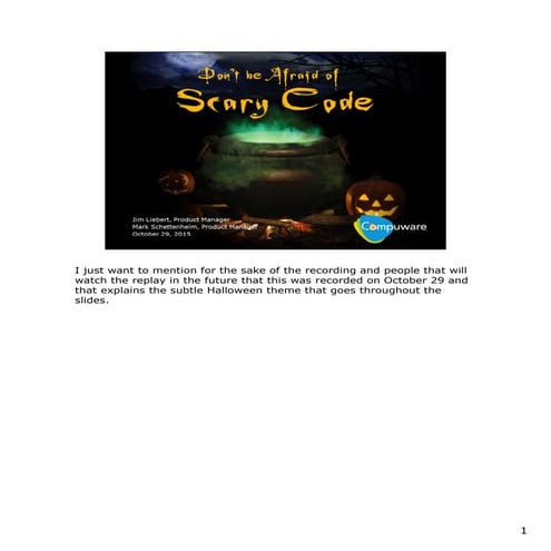 Don't be Afraid of Scary Code Webcast