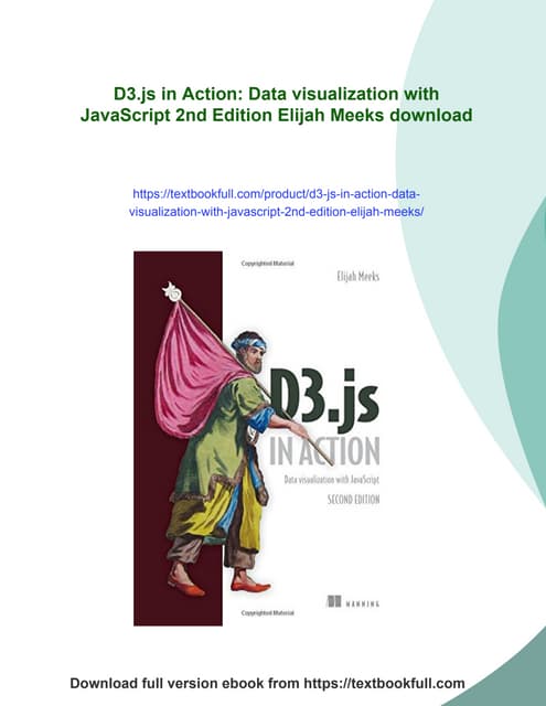 D3.js in Action: Data visualization with JavaScript 2nd Edition Elijah Meeks