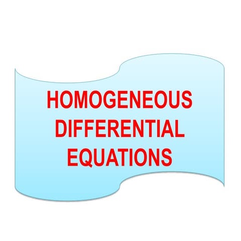 31279909-Homogeneous-Differential-Equations (1).ppt