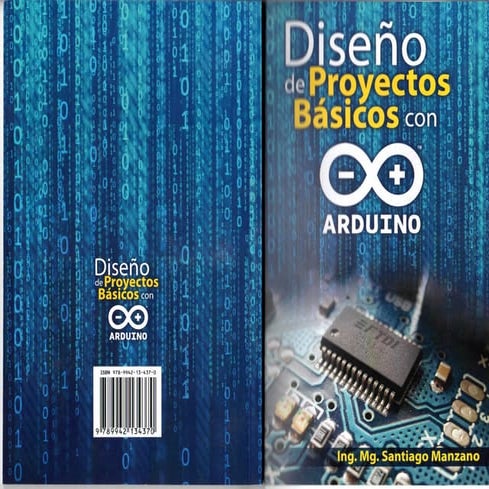 Arduino: Libro ING Santiago Manzano diseño y proyectos básicos de Arduino