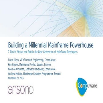 Building a Millennial Mainframe Powerhouse: 7 Tips to Attract and Retain Mill...