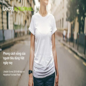[Kantar] Phong cách sống của người tiêu dùng Việt ngày nay như thế nào