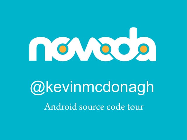Android Source Code Guided Tour