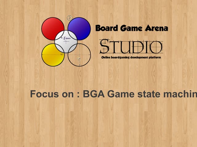 BGA Studio - Focus on BGA Game state machine 