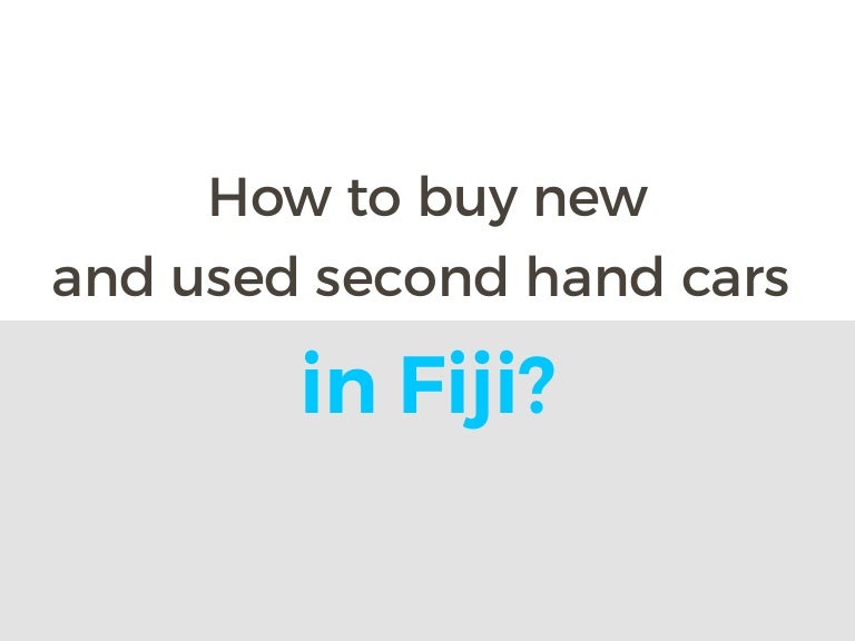 Buy & sell new and second hand used cars in Fiji