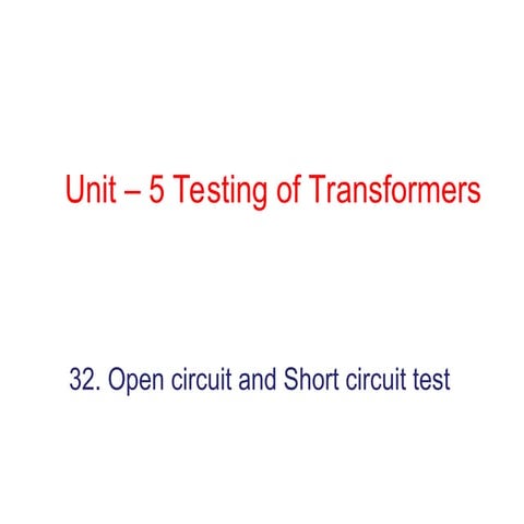 32.open circuit and short circuit test .ppt