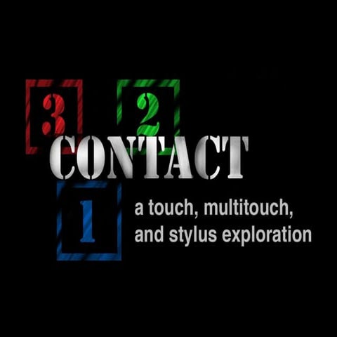 3 2 1_contact: A touch, multitouch, and stylus exploration