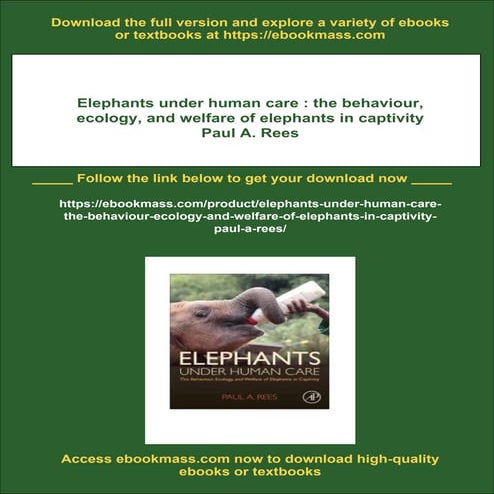 Elephants under human care : the behaviour, ecology, and welfare of elephants...