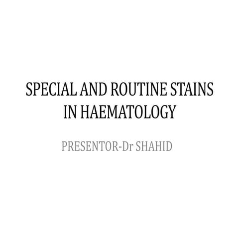 special and routine stains in haematology 1