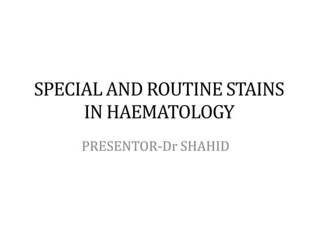 special and routine stains in haematology 1