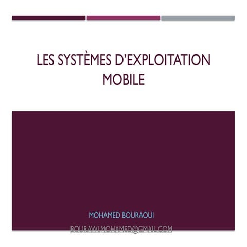 326835276-Les-Systemes-d-Exploitation-Mobile.pptx