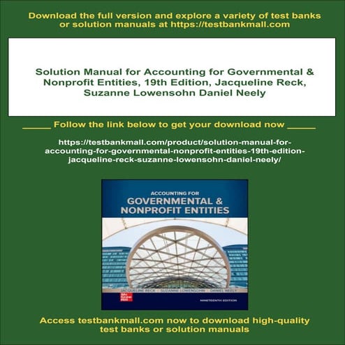 Solution Manual for Accounting for Governmental & Nonprofit Entities, 19th Ed...