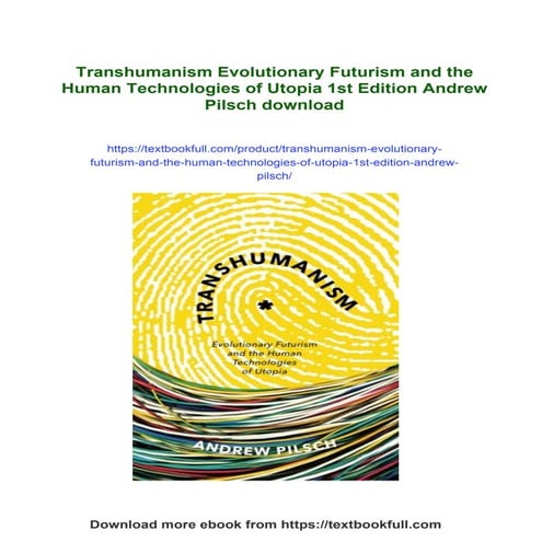 Transhumanism Evolutionary Futurism and the Human Technologies of Utopia 1st ...