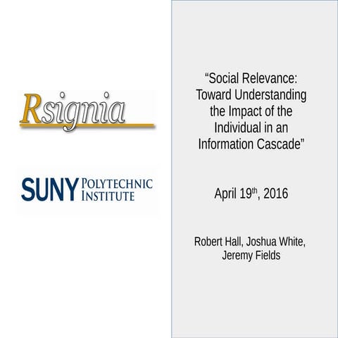 Presentation - Social Relevance Toward Understanding the Impact of the Indivi...