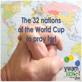 32 nations of the World Cup to pray...