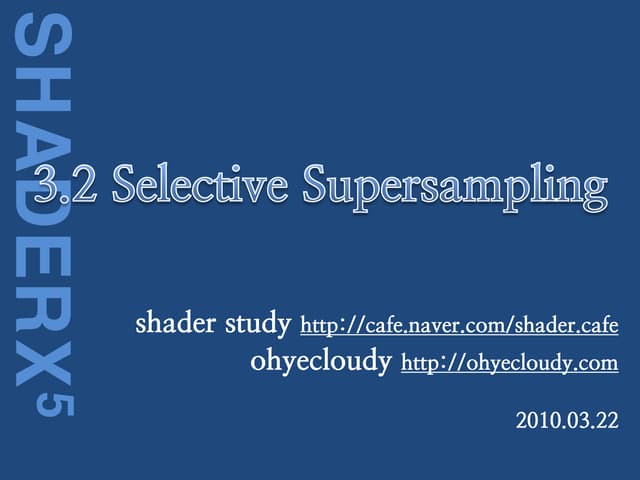 [shaderx5] 3.2 Selective Supersampling