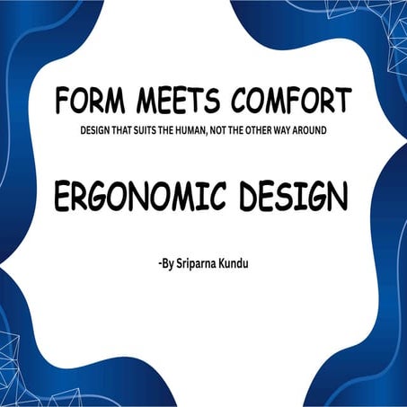 A Graphic Designing Project on "ERGONOMIC DESIGN"