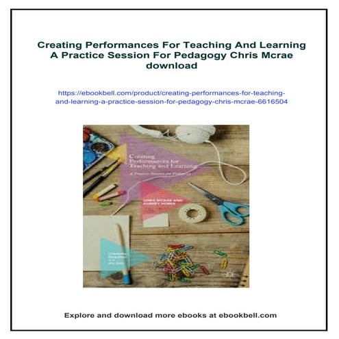 Creating Performances For Teaching And Learning A Practice Session For ...