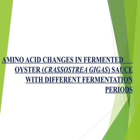 AMINO ACID CHANGES IN FERMENTED OYSTER (CRASSOSTREA GIGAS) SAUCE WITH DIFFERENT FERMENTATION PERIODS