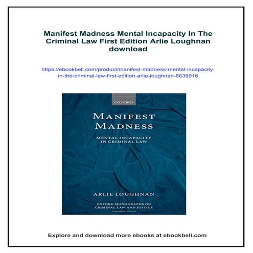Manifest Madness Mental Incapacity In The Criminal Law First Edition Arlie Lo...
