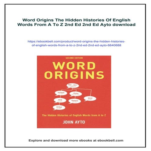 Word Origins The Hidden Histories Of English Words From A To Z 2nd Ed 2nd Ed ...