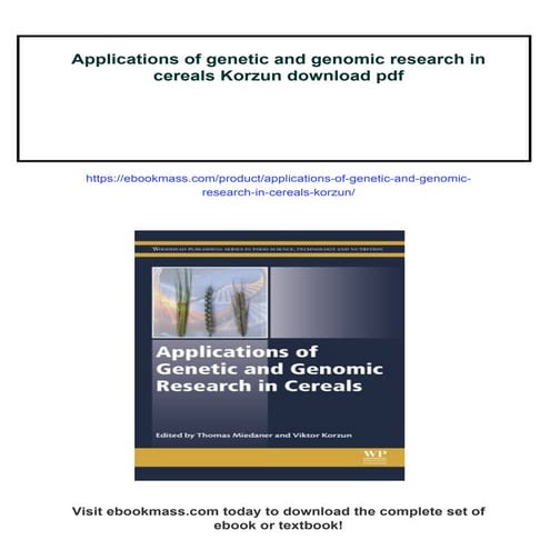 Applications of genetic and genomic research in cereals Korzun