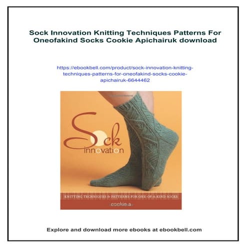 Sock Innovation Knitting Techniques Patterns For Oneofakind Socks ...