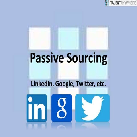 Passive Sourcing - Presentation
