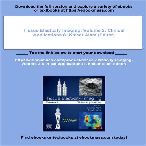 Tissue Elasticity Imaging: Volume 2: Clinical Applications S. Kaisar Alam (Ed...