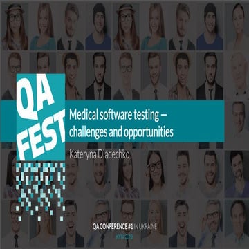 QA Fest 2019. Екатерина Дядечко. Тестирование медицинского софта — вызовы и в...