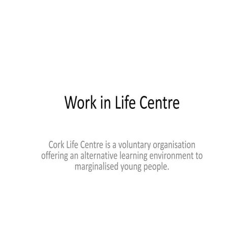 Work in Life Centre | PPT