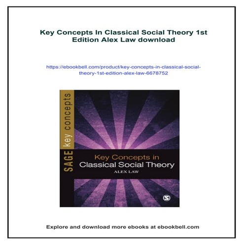 Key Concepts In Classical Social Theory 1st Edition Alex Law