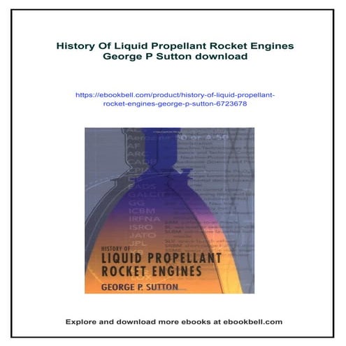 History Of Liquid Propellant Rocket Engines George P Sutton | PDF