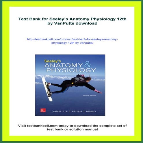 Test Bank for Seeley’s Anatomy Physiology 12th by VanPutte | PDF