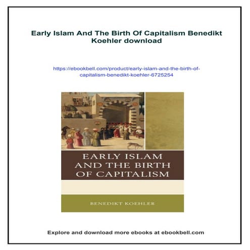 Early Islam And The Birth Of Capitalism Benedikt Koehler