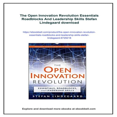 The Open Innovation Revolution Essentials Roadblocks And Leadership Skills St...