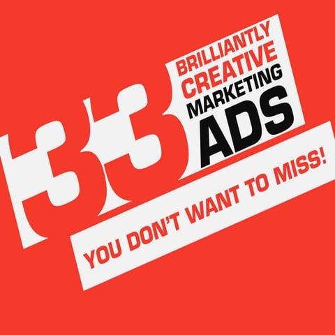 33 Brilliantly Creative Marketing Ads You Don't Want To Miss