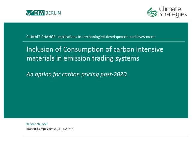 Inclusion of Consumption of carbon intensive materials in emission trading systems. An option for carbon pricing post-2020