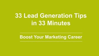 33 Lead Generation Tips in 33 Minutes