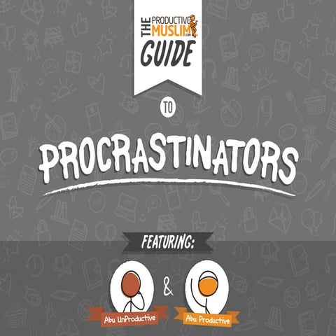 The Productive Muslim Guide to Procrastinators