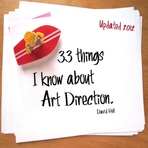 UPDATED '33 things I know about Art Direction'