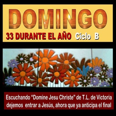 Domingo 33to: Al final de los tiempos...