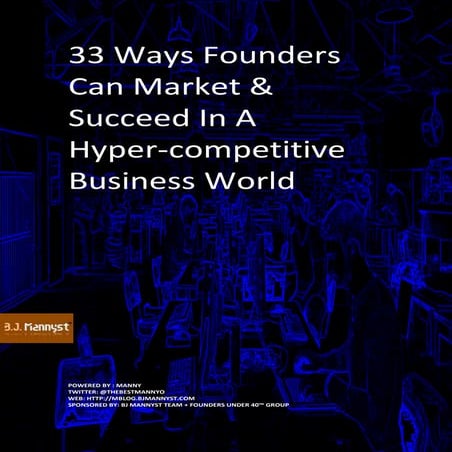 33 Ways to market and succeed in a hyper competitive business world