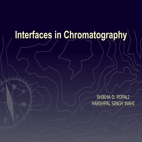 Interfaces in chromatography [LC-MS, GC-MS, HPTLC, LC, GC]