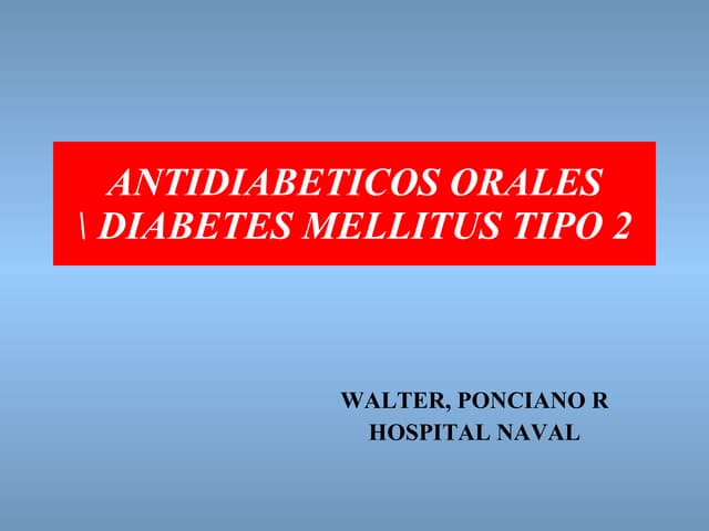 34. antidiabeticos orales dm2