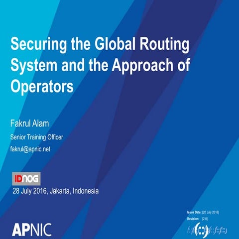 34 - IDNOG03  - Fakrul Alam (APNIC) - Securing Global Routing System and Oper...