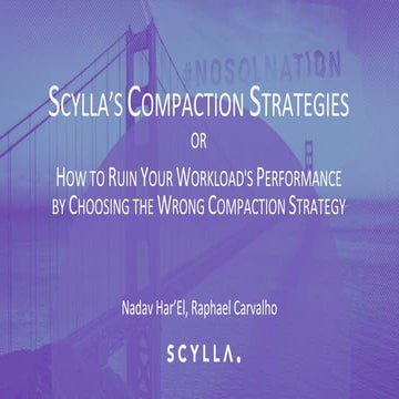 Scylla Summit 2017: How to Ruin Your Workload's Performance by Choosing the W...